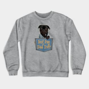 Daddy Pug; The Best Pug Dad Gift Crewneck Sweatshirt